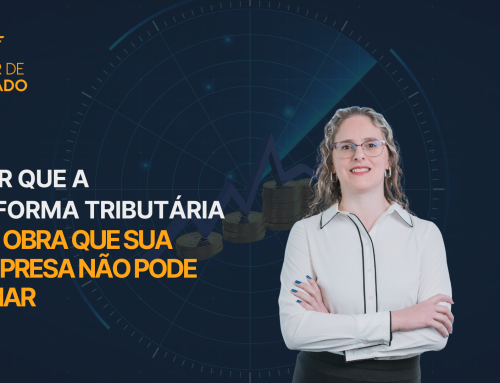Por que a Reforma Tributária é a Obra que sua Empresa não Pode Adiar