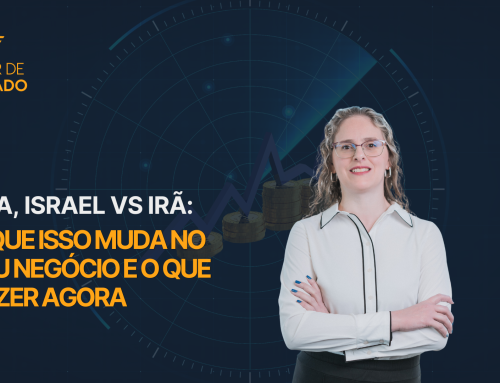 EUA, Israel vs Irã: O que isso muda no seu negócio e o que fazer agora