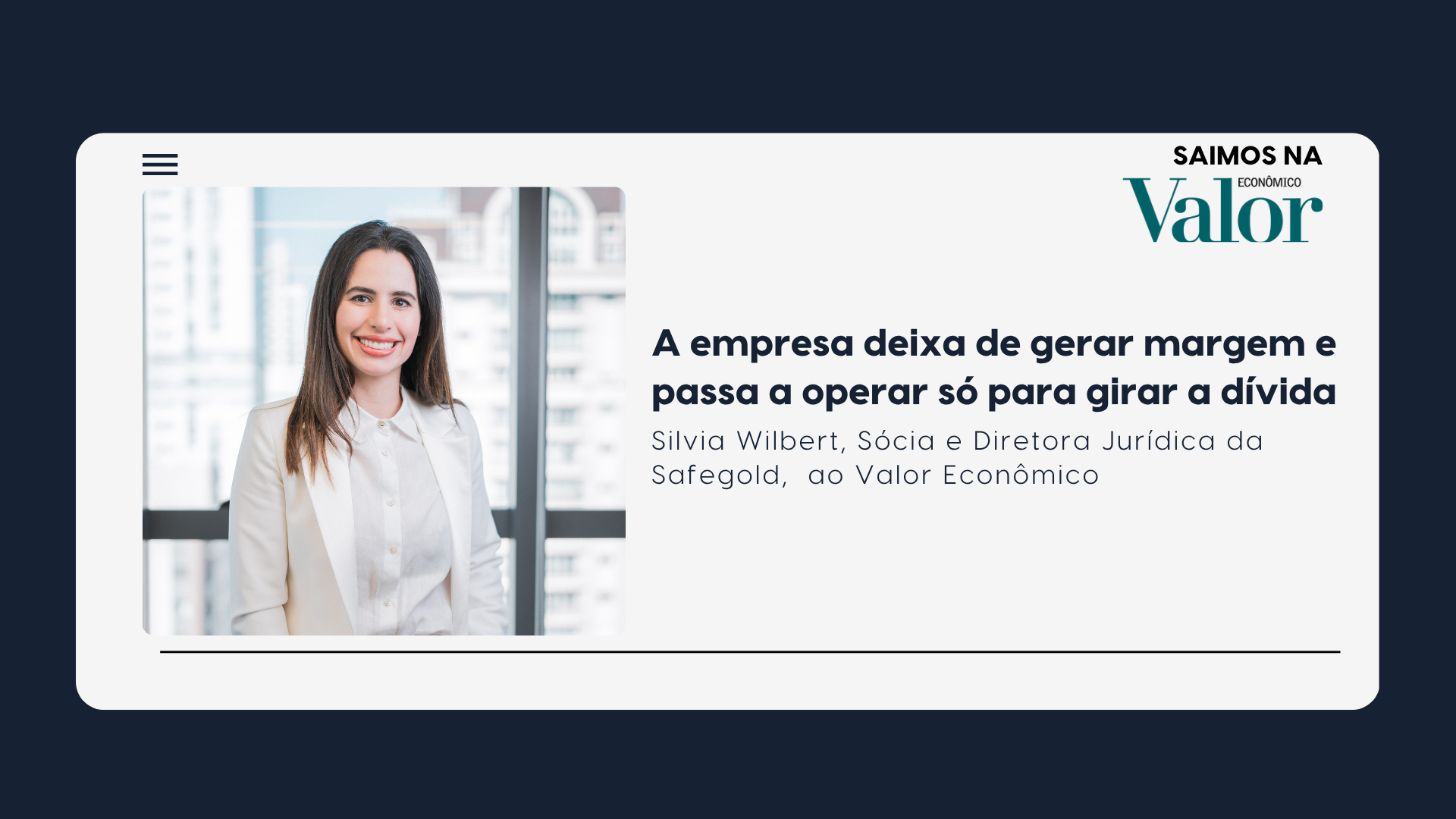 Silvia Wilbert, diretora jurídica da Safegold, citada no Valor Econômico sobre dívida de sobrevivência em empresas de médio porte
